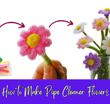 How to Make Pipe Cleaner Flowers