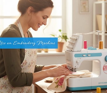 How to Use an Embroidery Machine: Beginner’s Guide